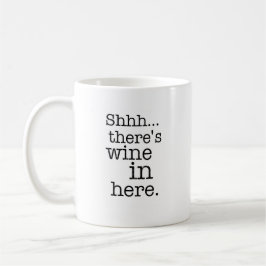 Er zit hier wijn in, Funny Mug. Koffiemok