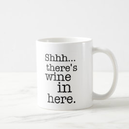 Er zit hier wijn in, Funny Mug. Koffiemok