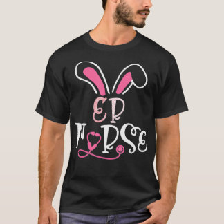 ER Zuster Stethoscoop Bunny Ears Happy Emergency R T-shirt