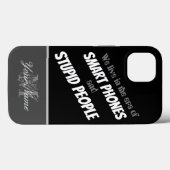 Era van slimme telefoons en stomme mensen! Case-Mate iPhone case (Achterkant (horizontaal))