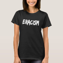 Eracisme Anti-Racisme TShirt Pro Popular Civil Rig