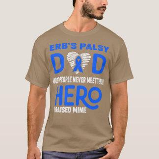 Erbs Palsy Pap Meest mensen ontmoeten hun heldhaft T-shirt