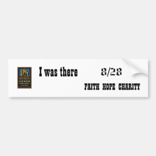 ere, 8/28, FAITH HOPE CHARITY, I ... Bumpersticker