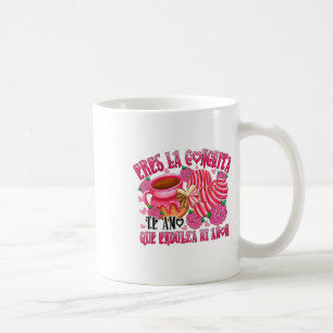 Eres La Conchita Que Endulza Mi Amor Koffiemok
