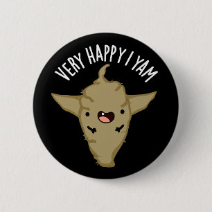 Erg blij dat ik Yam Funny Veggie Pun Dark BG Ronde Button 5,7 Cm
