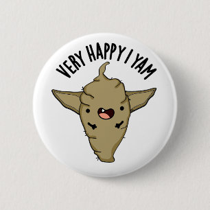 Erg blij dat ik Yam Funny Veggie Pun Ronde Button 5,7 Cm