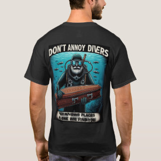 ergens duikers niet mee lastig vallen t-shirt