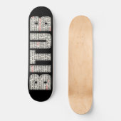 Ergens iemand (BITUB) Skateboard (Voorkant)