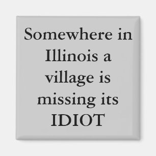 Ergens in Illinois mist een dorp zijn ... Magneet