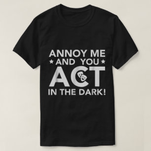 Erger Me en Je Handel in het Donker T-shirt