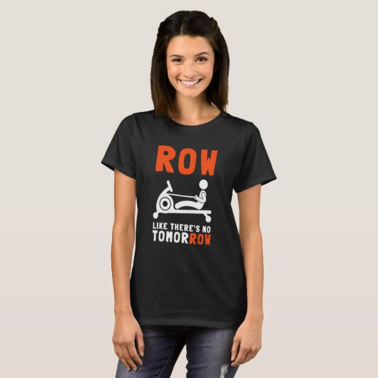 Ergometer And Rowing Exercise Machine Rowing W T-shirt (Voorkant volledig)