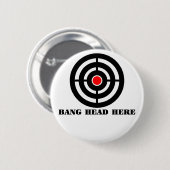 Ergonomische stress: Bang Head Ronde Button 5,7 Cm (Voorkant /achterkant)