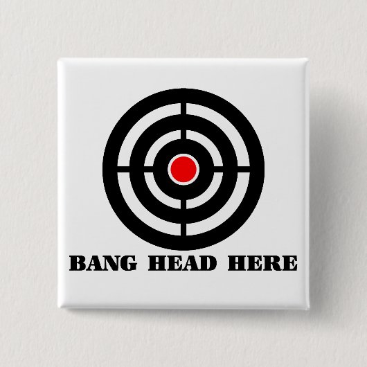 Ergonomische stress: Bang Head Vierkante Button 5,1 Cm (Voorkant)