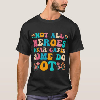 Ergotherapie voor OT-patiënt T-shirt