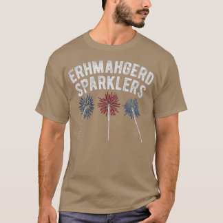 Erhmahgerd_Sparklers-remover-preview T-shirt
