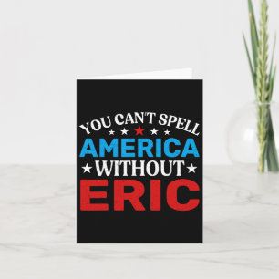 Eric 4th of July Patriottisme Grappig Eric 4th of Kaart