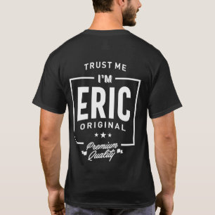 Eric Persoonlijke naam Birthday Gift T-shirt
