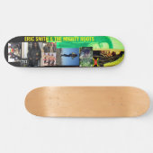 ERIC SMITH & THE MIGHTROOTS OFFICIAL Skateboard (Horz)
