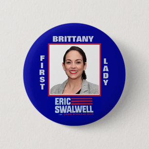 Eric Swalwell: Brittany voor First Lady Ronde Button 5,7 Cm