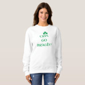 "ERIN GO BRAGH" Sweatshirt féminine (Devant entier)