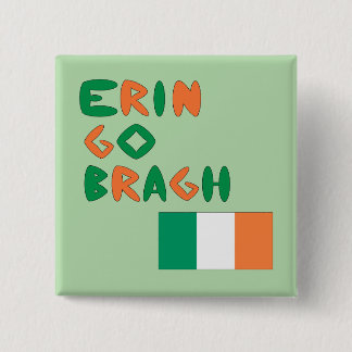 Erin Go Bragh Vierkante Button 5,1 Cm