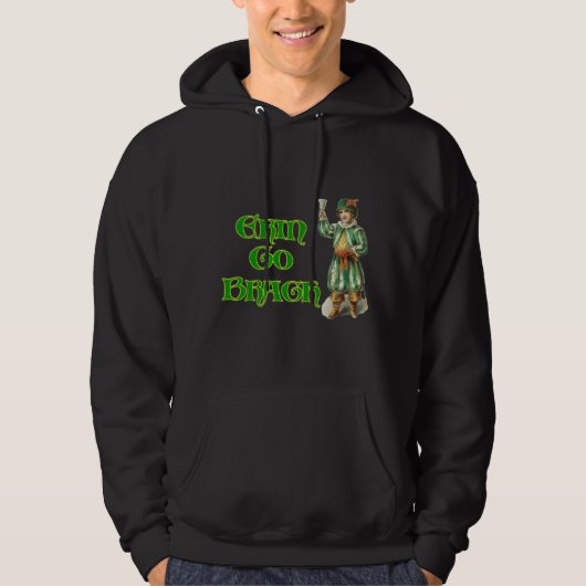 Erin Go Braugh Funny Irish Toast Gezegde Hoodie (Voorkant)