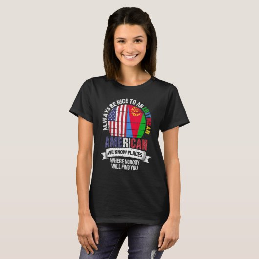 Eritrean American We know Places where Eritrea Fla T-shirt (Voorkant volledig)