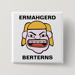 Ermahgerd Bertern Vierkante Button 5,1 Cm