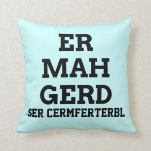 Ermahgerd Kussen