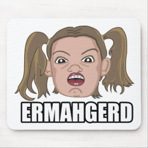 Ermahgerd Muismat