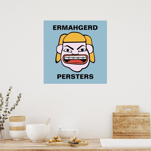 Ermahgerd Persters Poster (Keuken)
