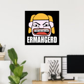 Ermahgerd Poster (Thuiskantoor)