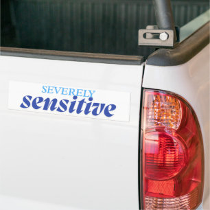 Ernstig Overgevoelig   Grappige Angst Antisociaal  Bumpersticker