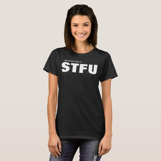 Ernstig STFU T-shirt (Voorkant volledig)