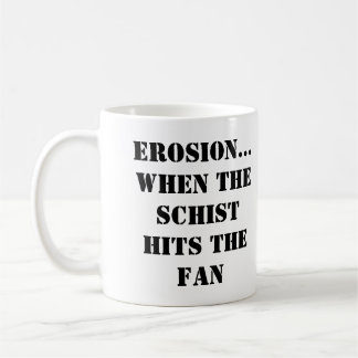 EROSIE... WANNEER HET SCHIST DE FAN-Mok HEEFT Koffiemok
