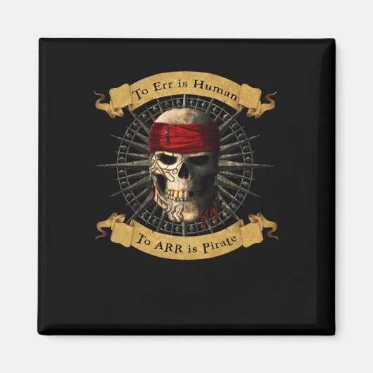 Err is human to ARR is Pirate Skull Jolly Roger Magneet (Voorkant)
