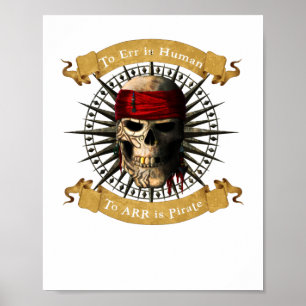 Err is human to ARR is Pirate Skull Jolly Roger Poster