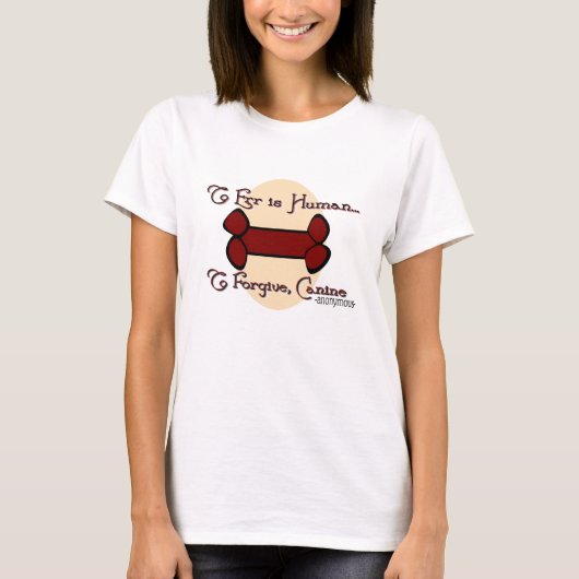 ERR is MENSELIJK, om CANINE BROWN TE FORGIEREN T-shirt (Voorkant)