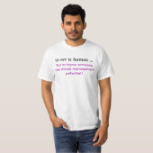 ERR IS MENSELIJK T-SHIRT (Voorkant volledig)