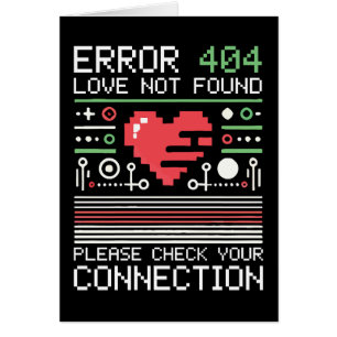 Erreur 404 Love Not found, Funny Anti-Valentine’s