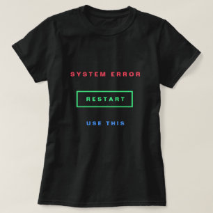 Erreur du système de redémarrage de la T-Shirt en