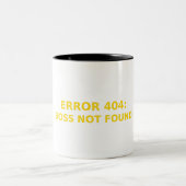 Error 404 Boss Not Found Funny Entrepreneur Self E Tweekleurige Koffiemok (Center)