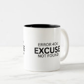 Error 404: Excuse Not Found Two-Tone Coffee Mug (Devant droit)