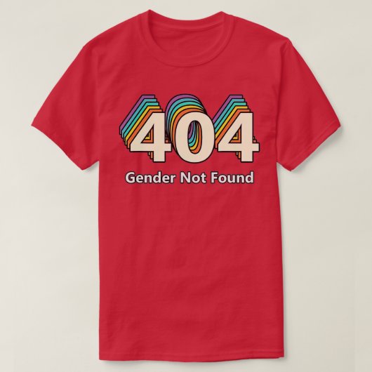 Error 404 Gender Not Found  T-shirt (Design voorkant)