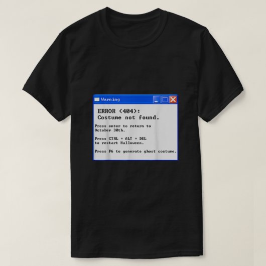 Error 404 Halloween Costume Not Found  T-shirt (Design voorkant)