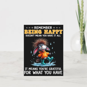 Ervoor zorgen dat je gelukkig bent, wil niet zegge kaart