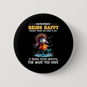 Ervoor zorgen dat je gelukkig bent, wil niet zegge ronde button 5,7 cm