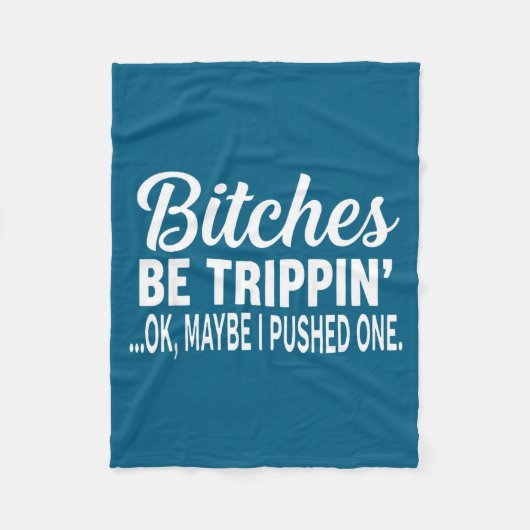 Es Be Tripn' Ok Maybe I Pushed One  Fleece Deken (Voorkant)