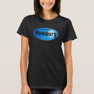 Es ist ein sonniger Label in Hamburg Duitsland T-shirt