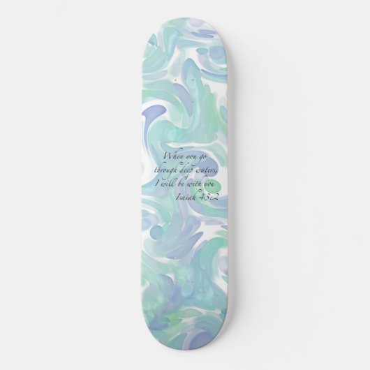 Esaïe 43:2 Quand tu vas... Skateboard (Recto)